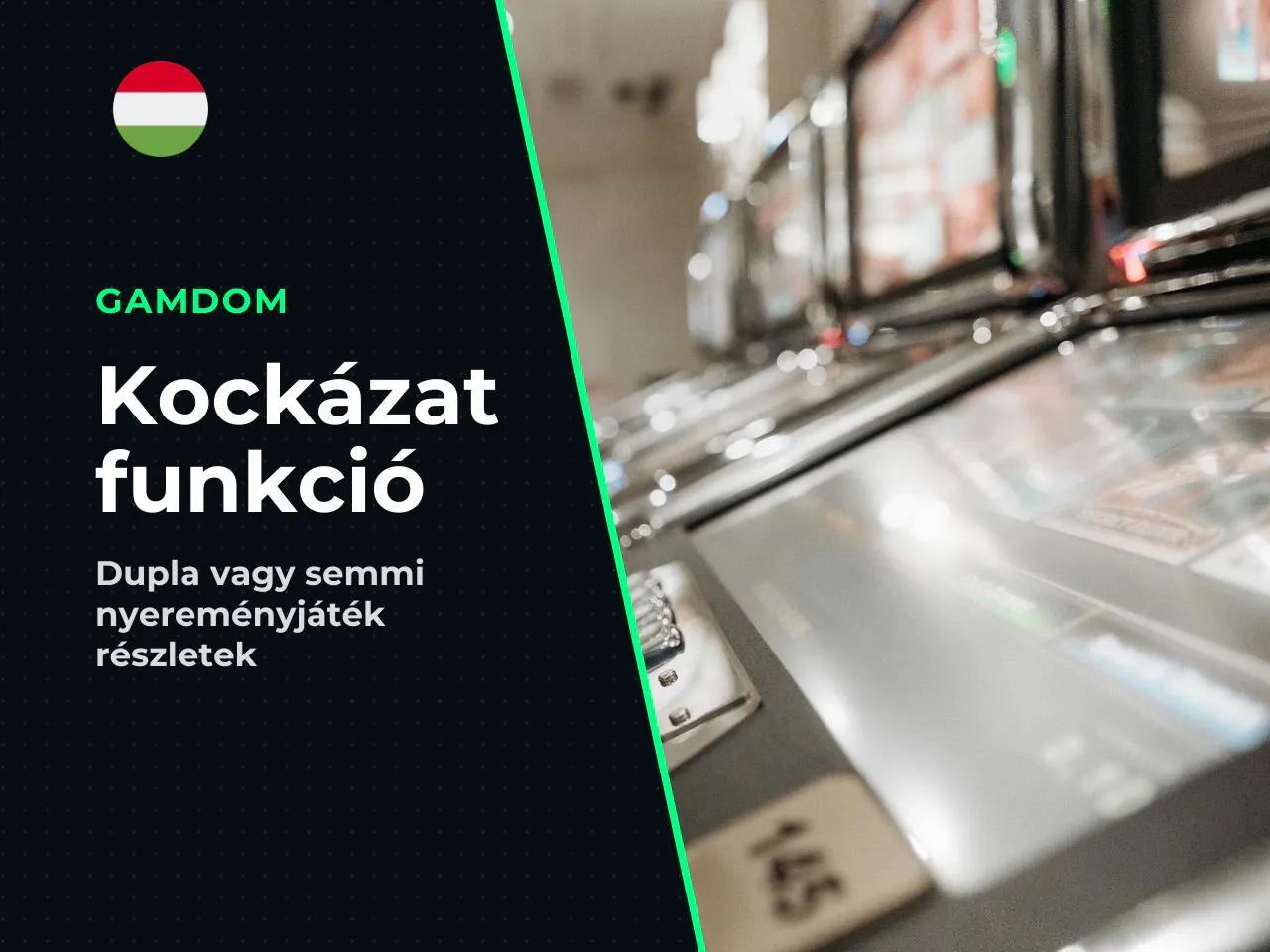A Gamble kockázat, dupla vagy semmi