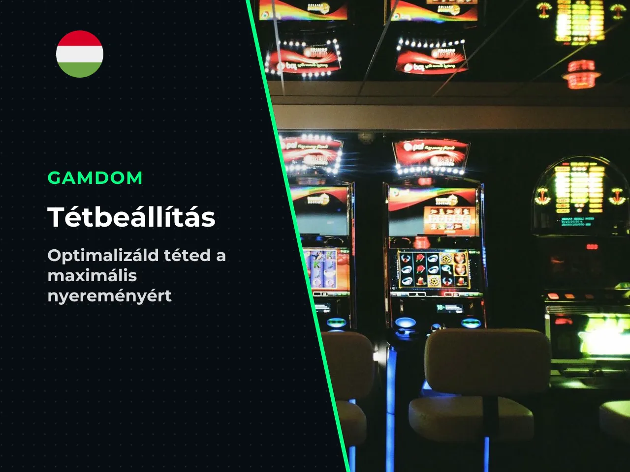 Tétbeállítás és maximális nyerési potenciál. A